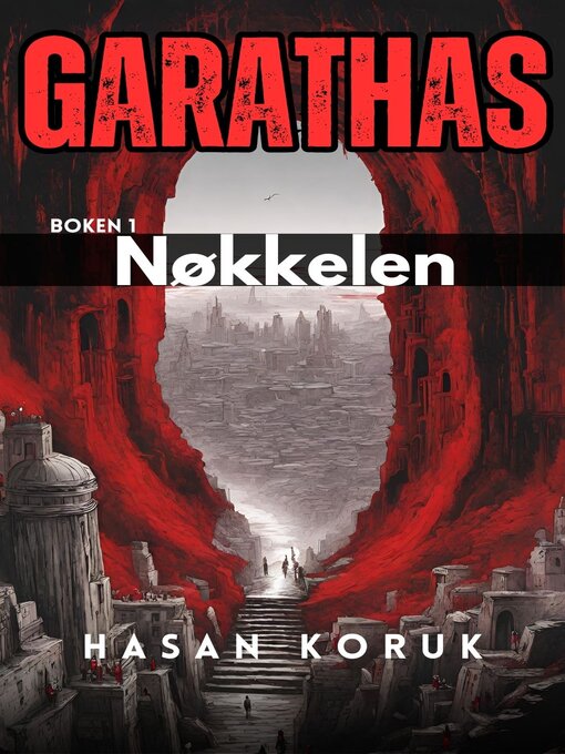 Title details for Garathas--Boken 1--Nøkkelen by Hasan Koruk - Available